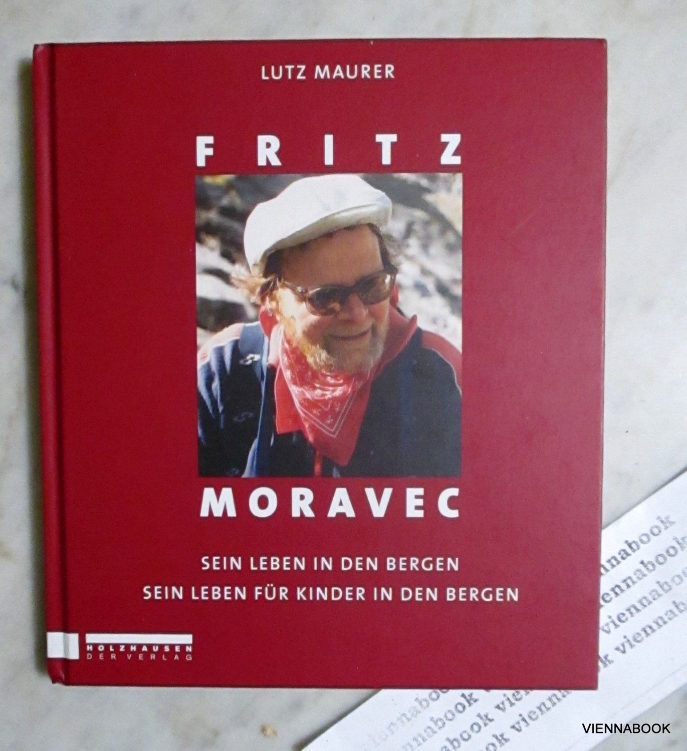 Lutz-Fritz-Moravec-Maurer+Fritz-Moravec-Sein-Leben-in-den-Bergen-Sein-Leben-für-Kinder-in-den-Bergen